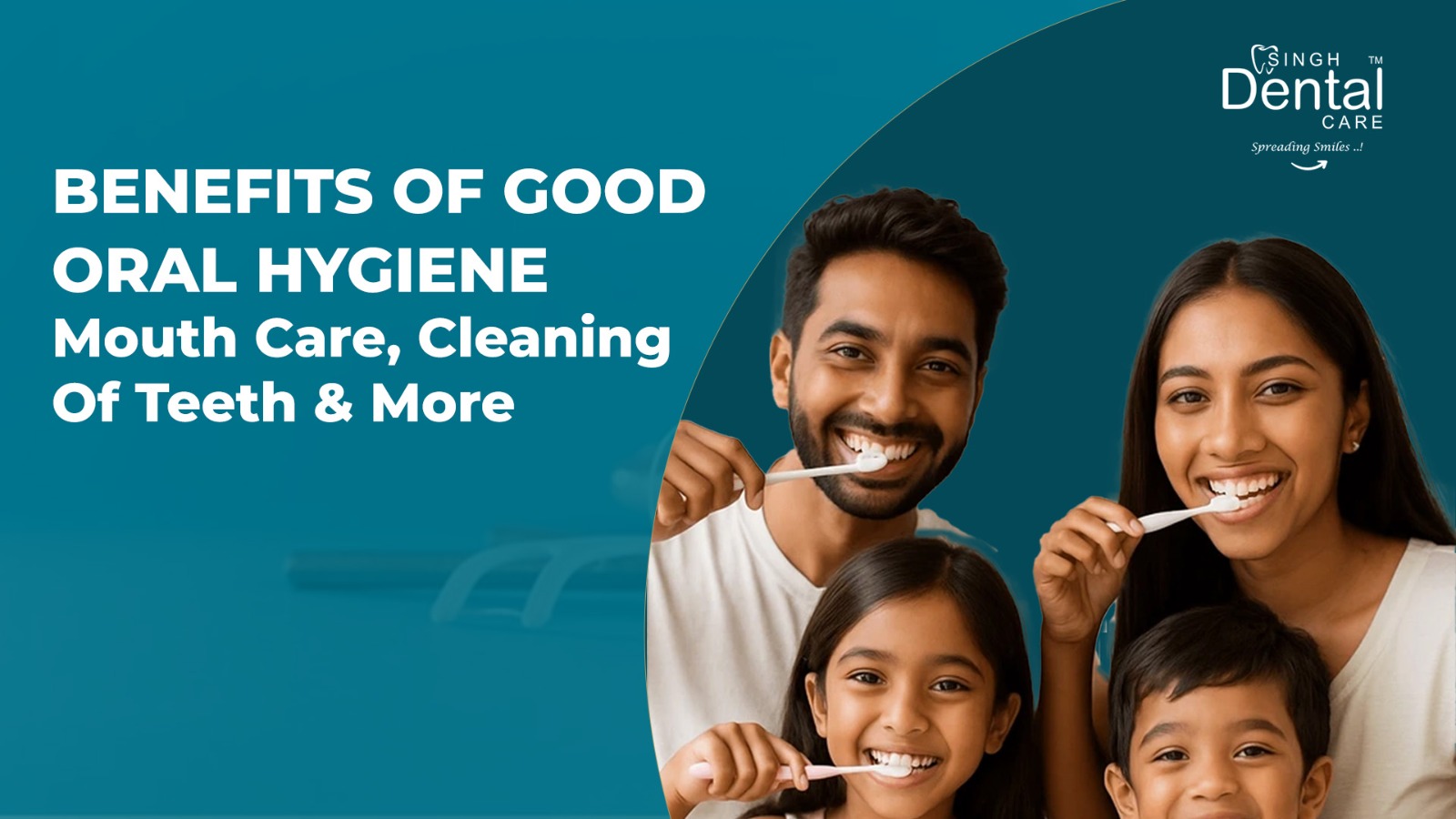Benefits of Good Oral Hygiene